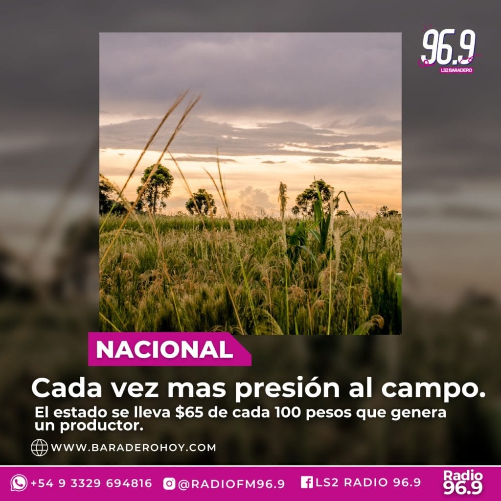 CADA VEZ MÁS PRESIÓN AL CAMPO