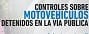 CONTROLES SOBRE MOTOVEHICULOS DETENIDOS EN LA VIA PUBLICA.