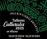 INSCRIPCIONES ABIERTAS PARA LOS TALLERES CULTURALES 2025
