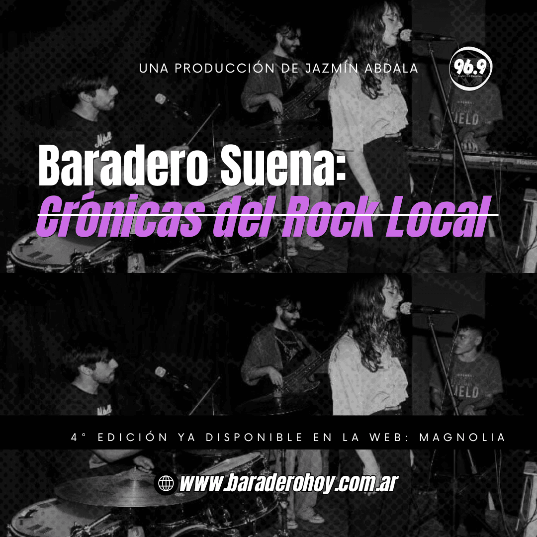 “Baradero Suena: Crónicas del Rock Local”-Magnolia.
