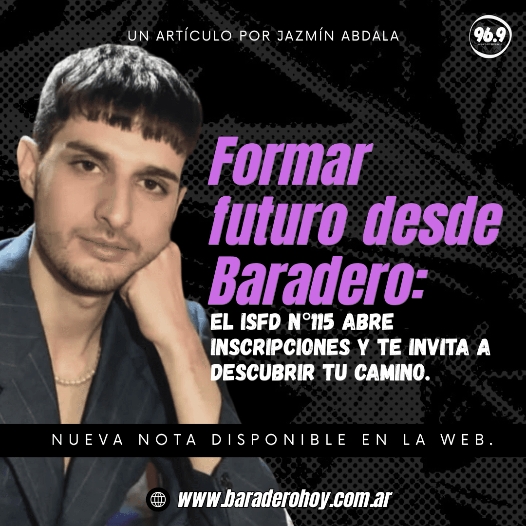 Formar futuro desde Baradero: el ISFD N°115 abre inscripciones y te invita a descubrir tu camino