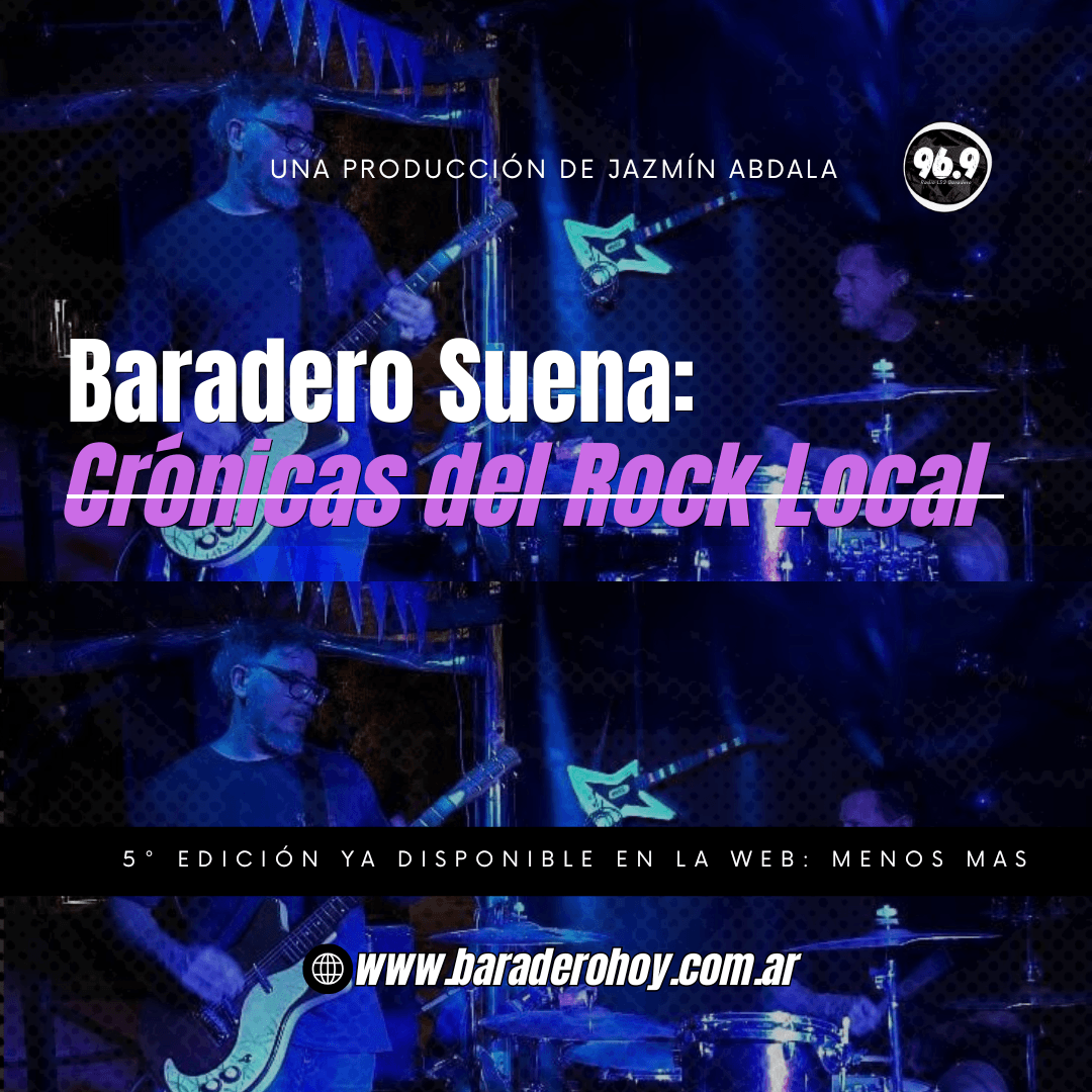 “Baradero Suena: Crónicas del Rock Local”-Menos Mas.